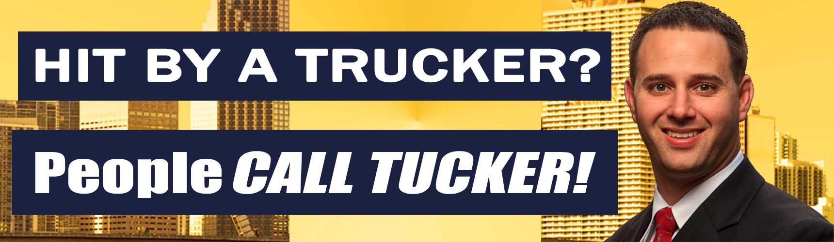 Hit by a Trucker, People Call Tucker